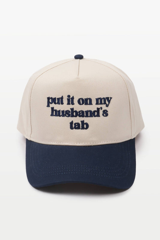 PUT IT ON MY HUSBAND'S TAB Baseball Hat