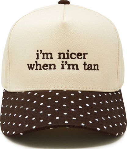 I'm Nicer When I'm Tan Hat